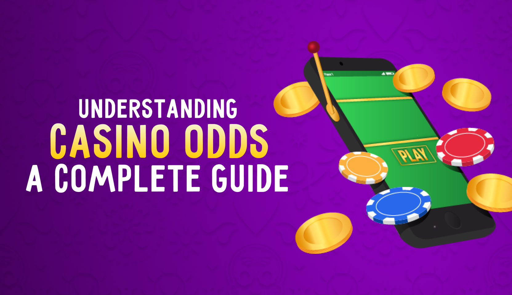 Understanding Casino Odds A Complete Guide