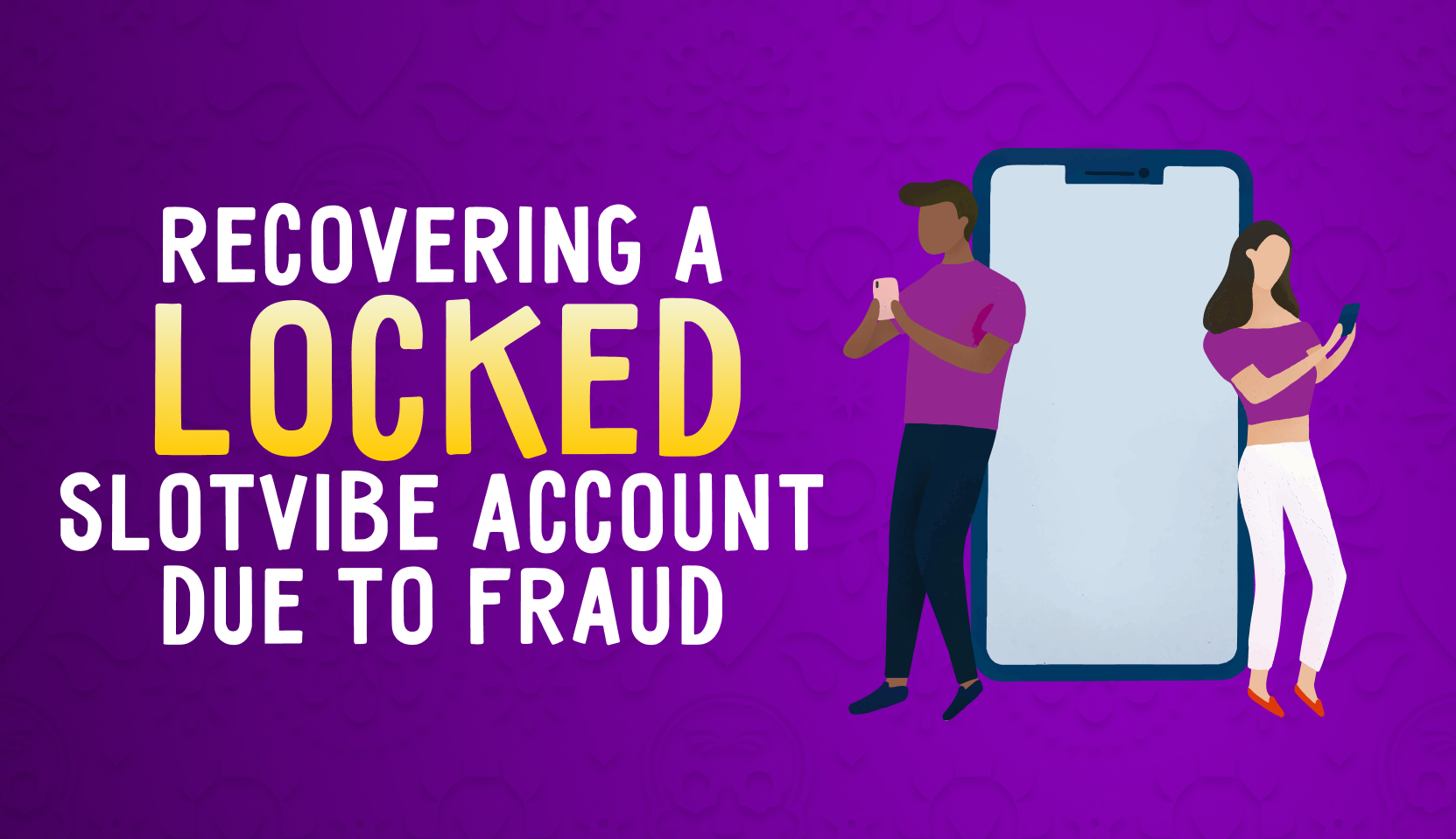 Recovering SlotVibe account due to fraud