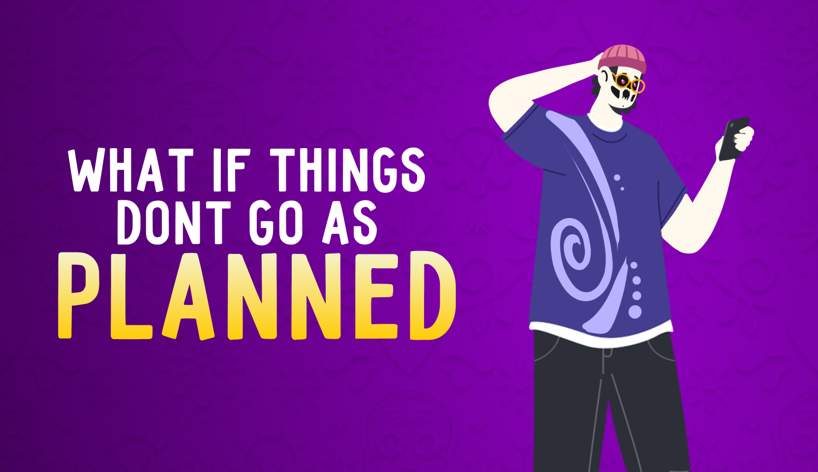 What if things don't go as planned image